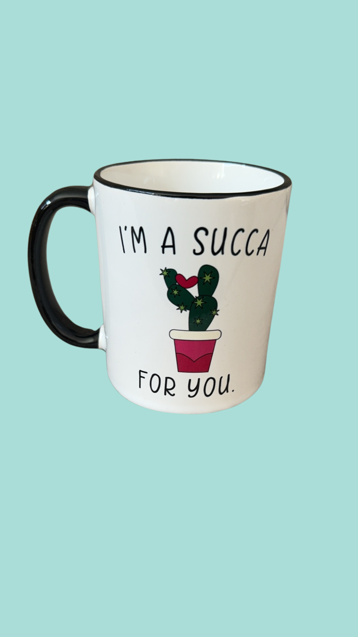 I'm A Succa For You